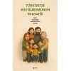 Türkiye’de Aile Kurumunun Geleceği