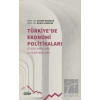 Türkiye’de Ekonomi Politikaları Uygulamaları ve Yansımaları