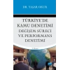 Türkiye’de Kamu Denetimi, Değişim Süreci ve Perfromans Denetimi