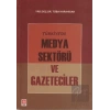 Türkiye’de Medya Sektörü ve Gazeteciler
