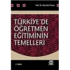 Türkiyede Öğretmen Eğitiminin Temelleri