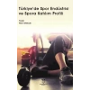 Türkiye’de Spor Endüstrisi ve Spora Katılım Profili
