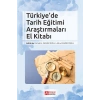 Türkiye’de Tarih Eğitimi Araştırmaları El Kitabı