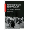 Türkiye’deki Suriyeliler İç İçe Geçişler ve Karşılaşmalar