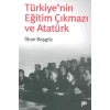 Türkiye’nin Eğitim Çıkmazı ve Atatürk