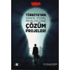 Türkiyenin Güncel Sosyal Problemlerine Çözüm Projeleri