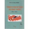 Türkiye’nin İktisadi Gelişme Tarihi (1914- 2018)