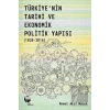 Türkiye’nin Tarihi ve Ekonomik Politik Yapısı (1838-2016)