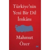 Türkiyenin Yeni Bir Dil İmkanı