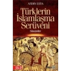 Türklerin İslamlaşma Serüveni