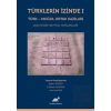 Türklerin İzinde 1 - Türk - Moğol Ortak Kazıları