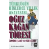 Türklüğün Binlerce Yıllık Anayasası: Oğuz Kağan Töresi