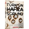 Türk’ün Hafıza Sorunu