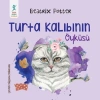 Turta Kalıbının Öyküsü