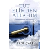 Tut Elimden Allahım