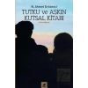 Tutku ve Aşkın Kutsal Kitabı