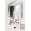 Tutsak Gelin 2