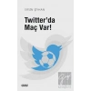 Twitterda Maç Var