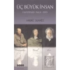 Üç Büyük İnsan: Dostoyevski - Pascal - Ibsen