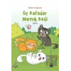 Üç Kafadar Mırnık Kedi