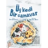 Üç Kedi Bir Canavar
