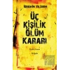 Üç Kişilik Ölüm Kararı