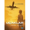 Uçaklar Nasıl Uçar?