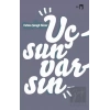 Uçsun Varsın