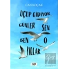 Uçup Gidiyor Seneler - Sen, Ben, O, Yıllar