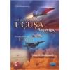 UÇUŞA BAŞLANGIÇ - Introduction To Flight