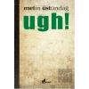 ugh!
