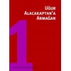 Uğur Alacakaptana Armağan Cilt 1