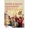 Ukulele Çalıyorum Çocuk Şarkıları
