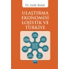Ulaştırma Ekonomisi Lojistik ve Türkiye