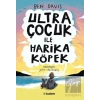 Ultra Çocuk ile Harika Köpek