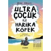 Ultra Çocuk ile Harika Köpek