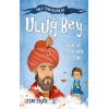 Uluğ Bey - Ayın ve Yıldızların Sultanı