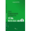 Uluğ Türkistan’dan Anadolu’ya Türk Masalları - 1