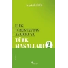 Uluğ Türkistan’dan Anadolu’ya Türk Masalları-2