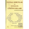 Ulusal Sorunlar ve  Demokratik Çözüm Yolları