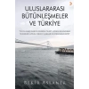 Uluslararası Bütünleşmeler ve Türkiye