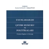 Uluslararası Çevre Hukuku Ve Politikaları - Zerrin Savaşan - Hakan Ünay