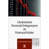 Uluslararası Finansal Entegrasyon ve Finansal Krizler