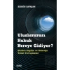Uluslararası Hukuk Nereye Gidiyor?