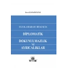 Uluslararası Hukukta Diplomatik Dokunulmazlık ve Ayrıcalıklar