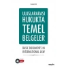Uluslararası Hukukta Temel Belgeler Basic Documents In International Law