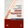 Uluslararası Hukukta ve Türk Hukuku’nda Göçmen Kaçakçılığı Suçu
