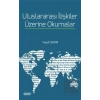 Uluslararası İlişkiler Üzerine Okumalar