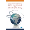 Uluslararası İlişkilerde Güç Kavramı ve Yumuşak Güç
