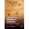 Uluslararası İlişkilerde GÜVENLİK VE JEOPOLİTİK Teorik Tartışmalar ve Güncel Gelişmeler